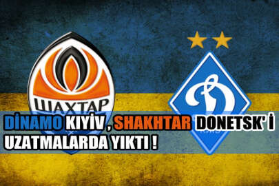 Dinamo Kıyiv Shakhtar Donetsk'i uzatmalarda yıktı