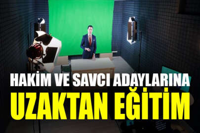 Hakim ve savcı adaylarına uzaktan eğitim