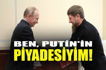 Çeçenistan'ın sözde lideri Kadirov: Ben, Putin'in piyadesiyim!