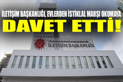 İletişim Başkanlığı, İstiklal Marşı okumaya davet etti