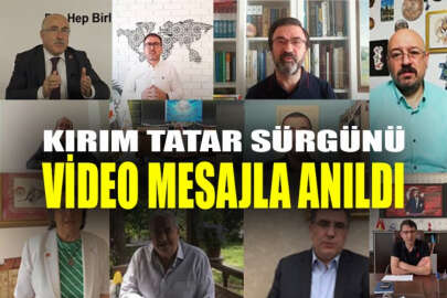 Kırım Tatar Sürgünü video mesajlarla anıldı