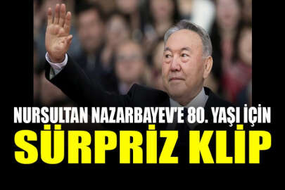 Nursultan Nazarbayev'e 80. yaşı için sürpriz klip