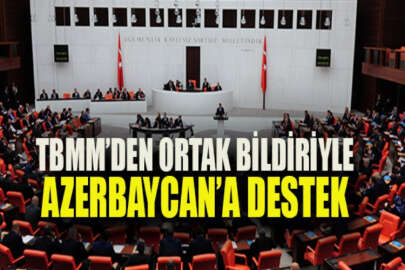 TBMM'den ortak bildiri ile Azerbaycan'a destek