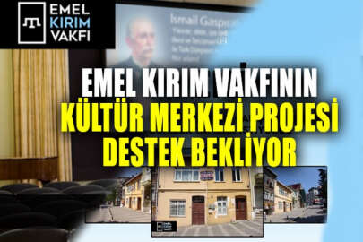 "Emel Kırım Kültür Merkezi" projesi için bağış kampanyası başlatıldı