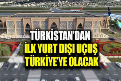 Türkistan Havalimanından ilk yurt dışı uçuşlar Türkiye'ye olacak