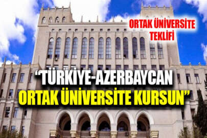 Akademisyenlerden Azerbaycan-Türkiye Üniversitesi teklifi