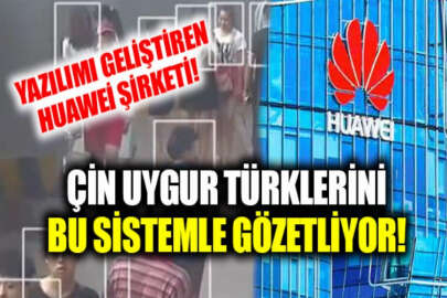 Çinli teknoloji devi Huawei, Uygurları fişleyen yazılımı için patent başvurusu yaptı!