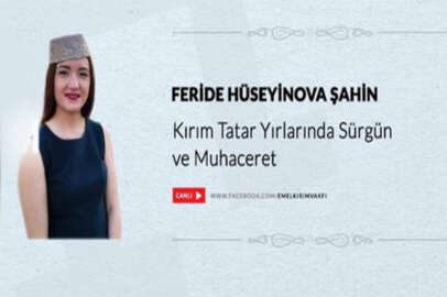 Emel Fikir ve Kültür Konferanslarında bu hafta "Kırım Tatar Yırlarında Sürgün ve Muhaceret" konusu işlenecek