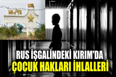 20 Kasım Dünya Çocuk Hakları Günü: İşgal altındaki Kırım'da çocuk olmak...