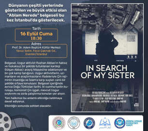 “Kız Kardeşim Nerede” Uygur Türkleri belgeseli İstanbul’da