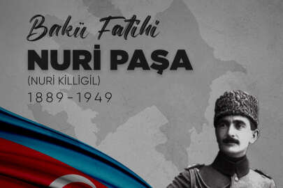 Bakü Fatihi Nuri Killigil Paşa'nın vefatının 74. yıl dönümü