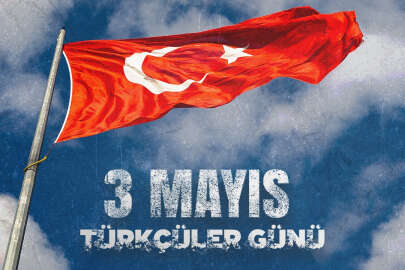 3 Mayıs Türkçüler Günü!