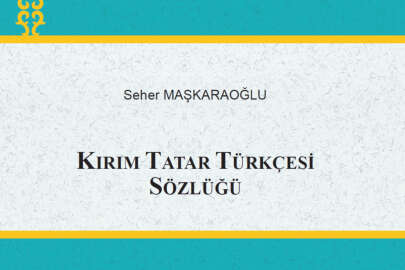 Kırım Tatar Türkçesi Sözlüğü çıktı