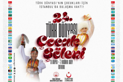 24. Türk Dünyası Çocuk Şöleni başlıyor!