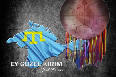 Ankara'da Kırım Tatar Milli Bayrak Günü'ne ithafen 27 Haziran'da “Ey Güzel Kırım” konseri