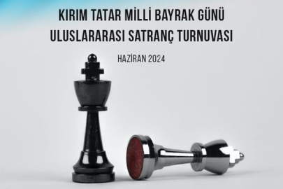 Kırım Tatar Millî Bayrak Uluslararası Satranç Turnuvası başlıyor!