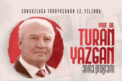 Prof. Dr. Turan Yazgan, sonsuzluğa yürüyüşünün 12. yılında anılacak